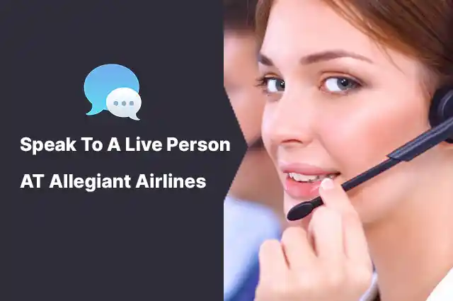 how-do-i-speak-to-a-live-person-at-allegiant-airlines